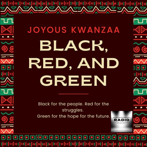 Joyous Kwanzaa from MusicalTapestry Radio