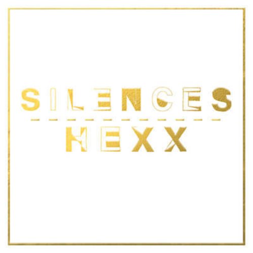 Silences / Hexx