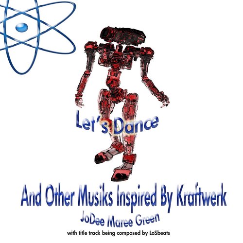 Let's Dance And Other Musics Inspired By Kraftwerk