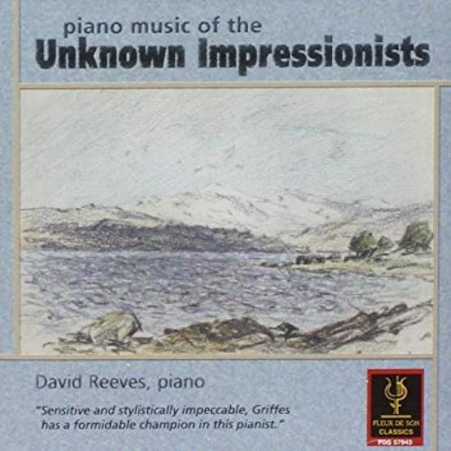 Piano Music Of The Unknown Impressionists