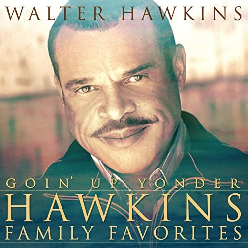 Goin' Up Yonder - Hawkins Family Favorites