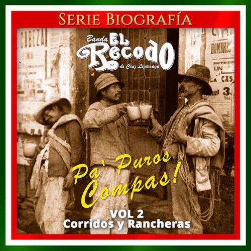 Pa' Puros Compas!, Vol. 2: Corridos y Rancheras