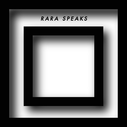 Rara Speaks