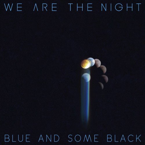 BLUE AND SOME BLACK
