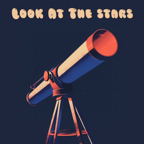 Look At The Stars