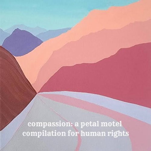 compassion: a petal motel compilation for human rights