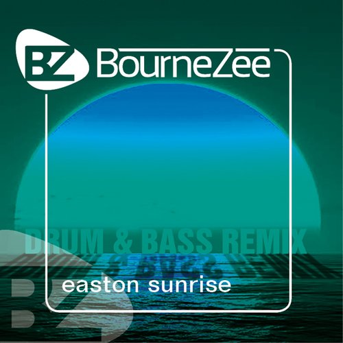 BounrneZee - Easton sunrise (drum and bass mix)