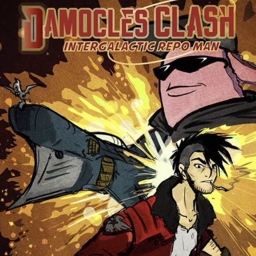 Damocles Clash: Intergalactic Repo Man (Music from the Original Radio Series)