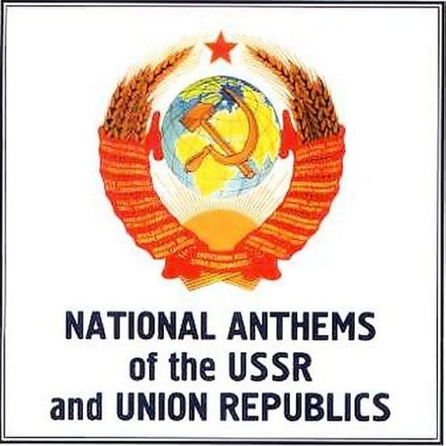 National Anthems of the Soviet Union and Union Republics