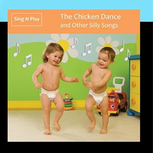 The Chicken Dance and Other Silly Songs