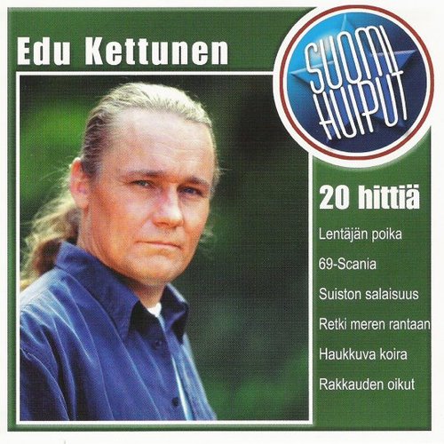 Suomi huiput - 20 hittiä: Edu Kettunen