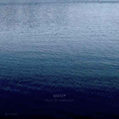 Water: Music for Meditation (Ambient Pads II)