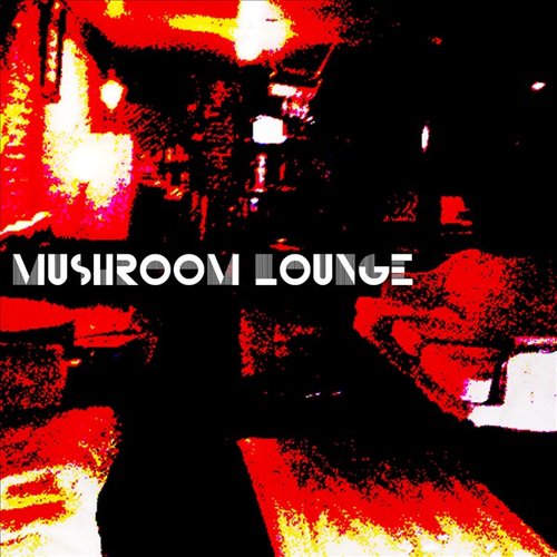 Mushroom Lounge