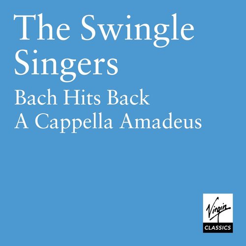 Bach/Mozart : The Swingle Singers