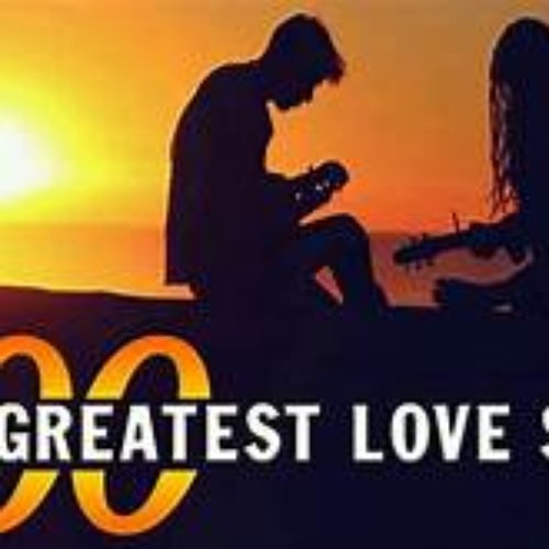 100 Greatest Love Songs Of All Time