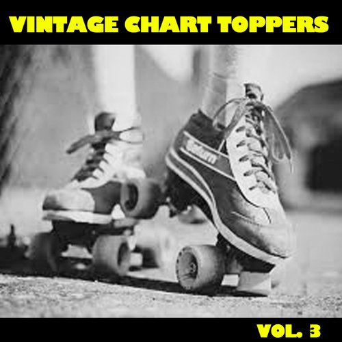 Vintage Chart Toppers, Vol. 3