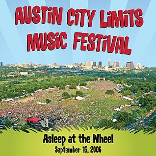 Live at Austin City Limits Music Festival 2006: Asleep at the Wheel
