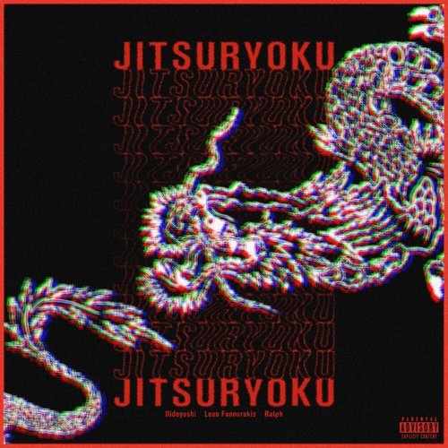 Jitsuryoku (feat. Leon Fanourakis & Ralph) - Single