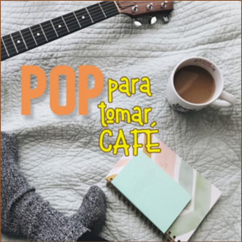 Pop Para Tomar Café