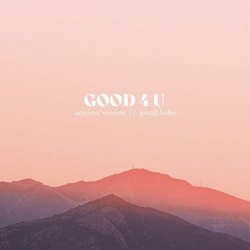 Good 4 U (Acoustic)