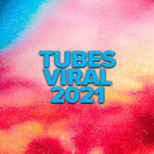 Tubes Viral 2021