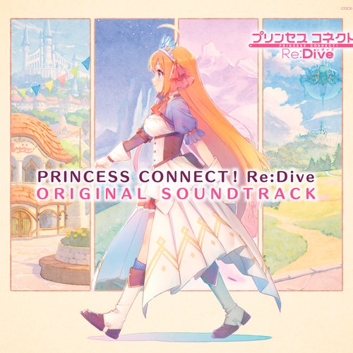 PRINCESS CONNECT! Re:Dive ORIGINAL SOUNDTRACK
