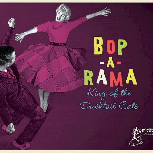 Bop-A-Rama - King of the Ducktail Cats