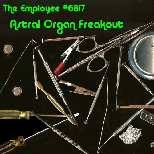 Astral Organ Freakout