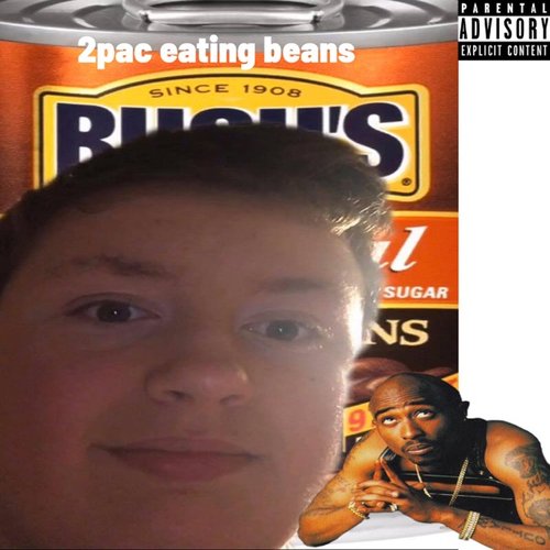 2pac Eating Beans - Single
