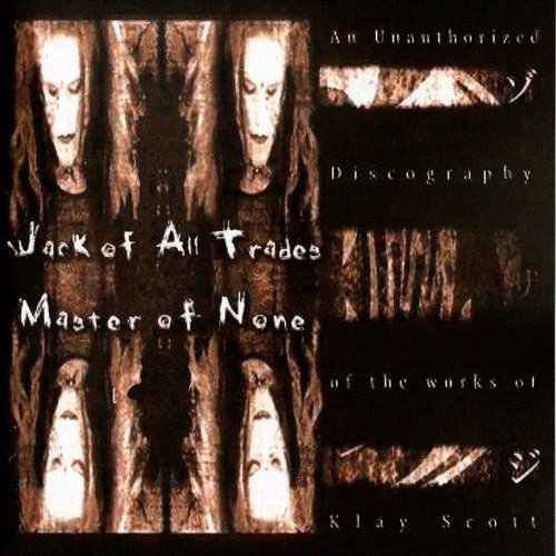 Jack of All Trades - Master of None (Klay Scott Discography)