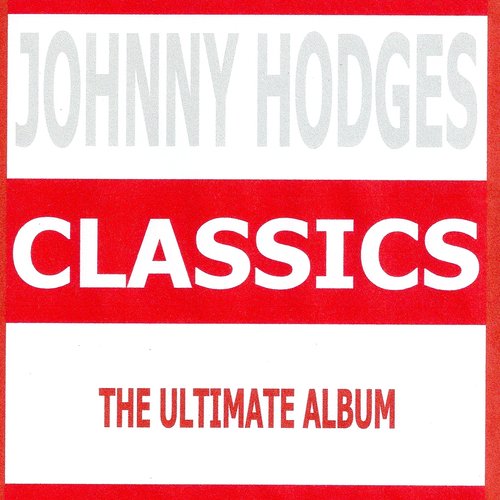 Classics - Johnny Hodges