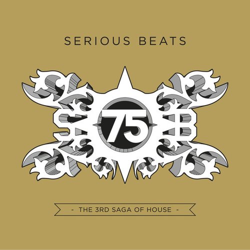 Serious Beats 75 - The 3rd Saga Of House