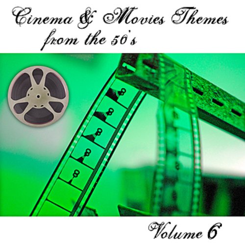 Cinema and Movies Themes from the 50's - Volume 6