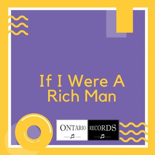 If I Were A Rich Man