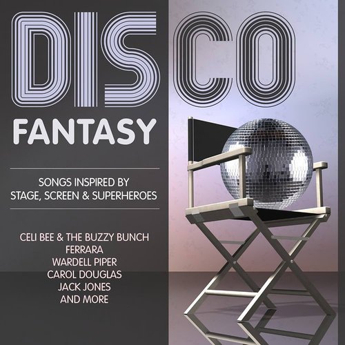 Disco Fantasy - Songs Inspired by Stage, Screen & Superheroes