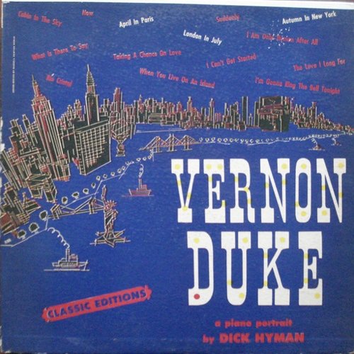 Vernon Duke - A Piano Portrait By Dick Hyman