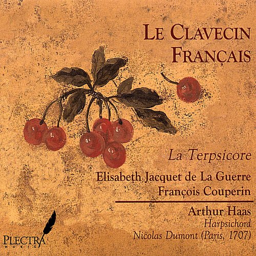 Le Clavecin Français: La Terpsicore - Elisabeth Jacquet de La Guerre & François Couperin