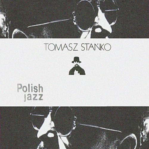 The Masters of Polish Jazz - Tomasz Stanko