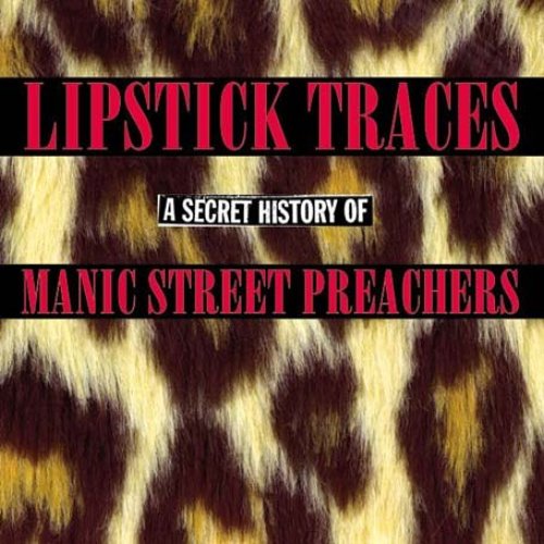 Lipstick Traces - A Secret History Of