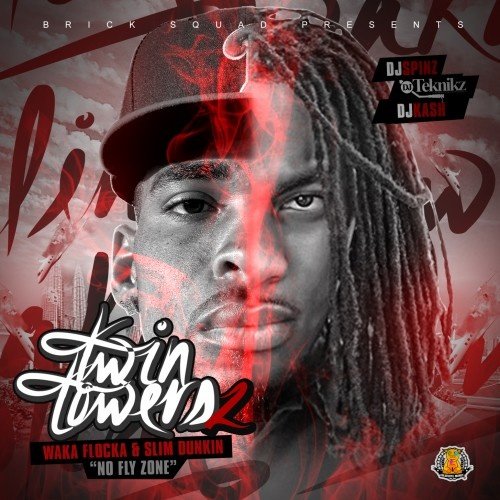 Waka Flocka & Slim Dunkin - Twin Towers 2 (No Fly Zone)