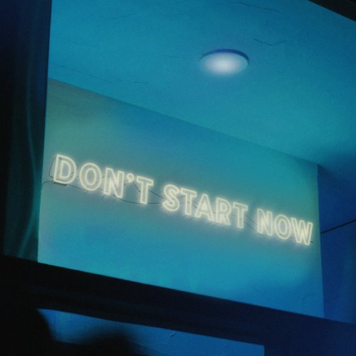 Don't Start Now - Single