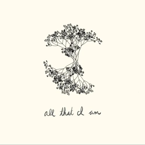 All That I Am