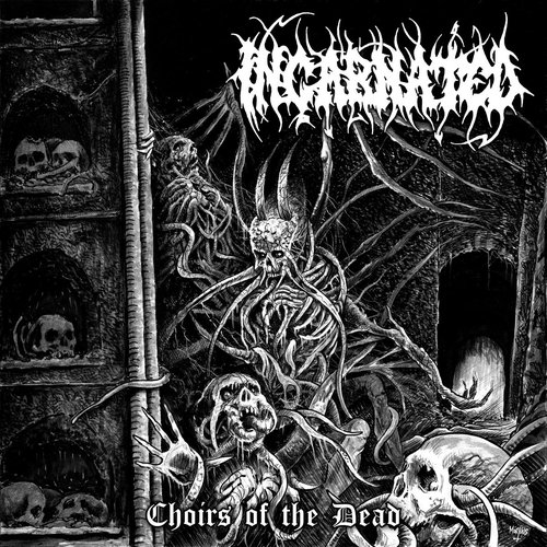 Choirs of the dead.Complete works of Incarnated