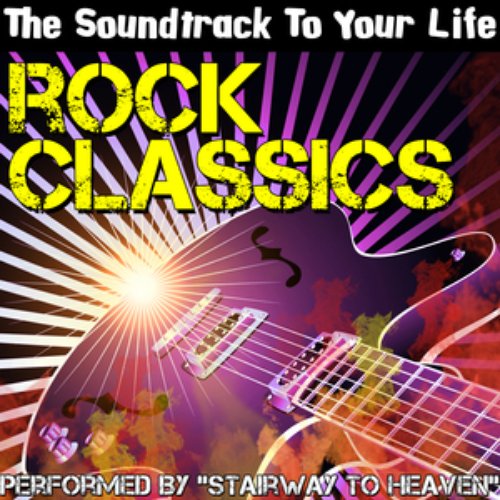 The Soundtrack To Your Life: Rock Classics