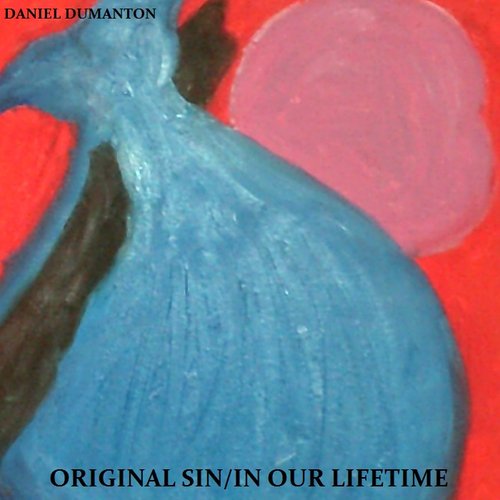 Original Sin / In Our Lifetime