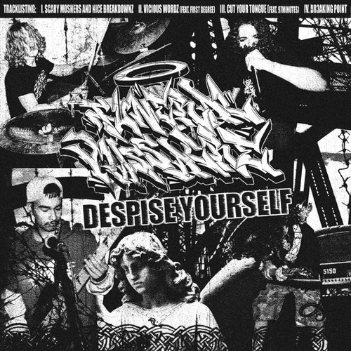 DESPISE YOURSELF