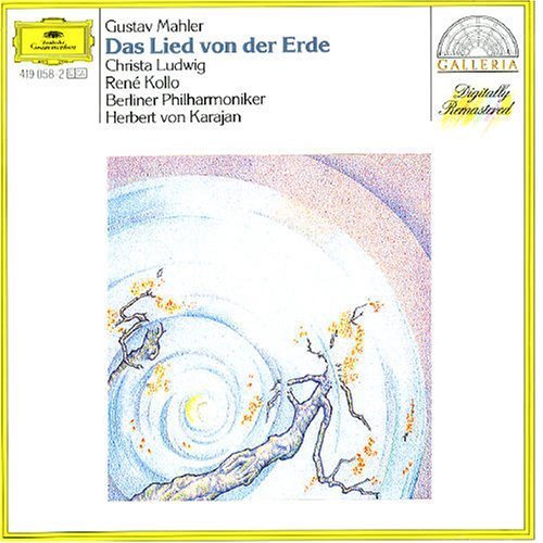 Das Lied von der Erde (Berliner Philharmoniker feat. conductor: Herbert von Karajan, contralto: Christa Ludwig, tenor: Rene Kollo)