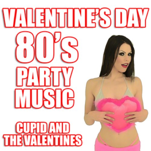 Valentine's Day 80's Party Music