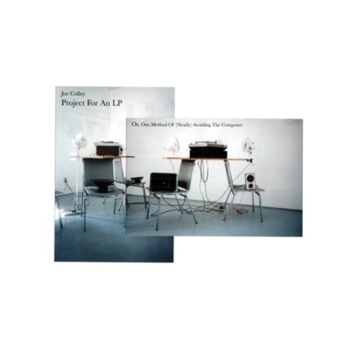Project For An LP; Or One Method Of (Nearly) Avoiding The Composer