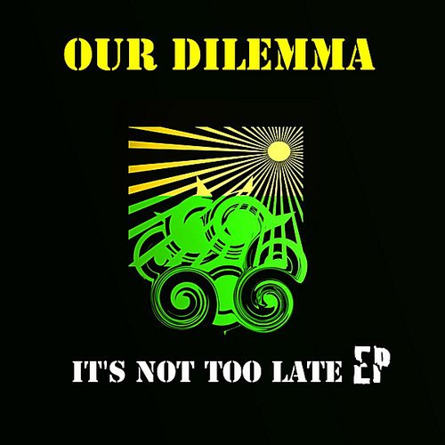 It's Not Too Late - EP